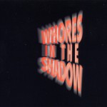 Whores In The Shadow U-Card Underside