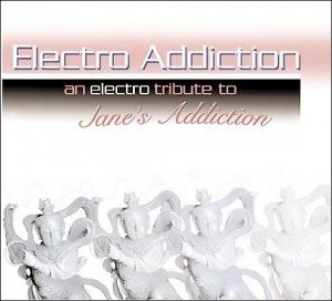 Electro Addiction: An Electro Tribute to Jane's Addiction cover